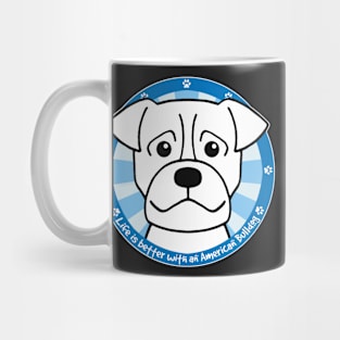 Life is Better With an American Bulldog Mug